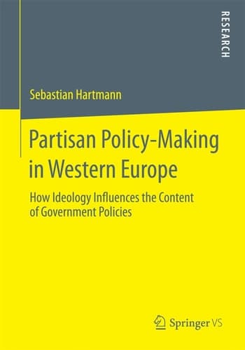 Partisan Policy-Making in Western Europe How Ideology Influences the Content of Government Policies
