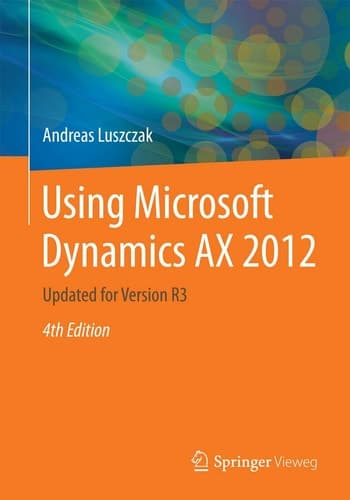 Using Microsoft Dynamics AX 2012 Updated for Version R3