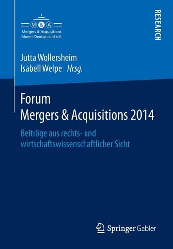 Forum Mergers & Acquisitions 2014 Beiträge aus rechts- und wirtschaftswissenschaftlicher Sicht