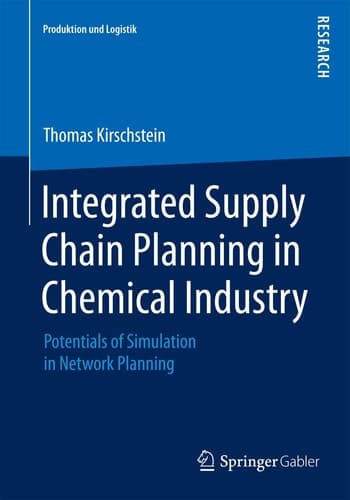 Integrated Supply Chain Planning in Chemical Industry Potentials of Simulation in Network Planning
