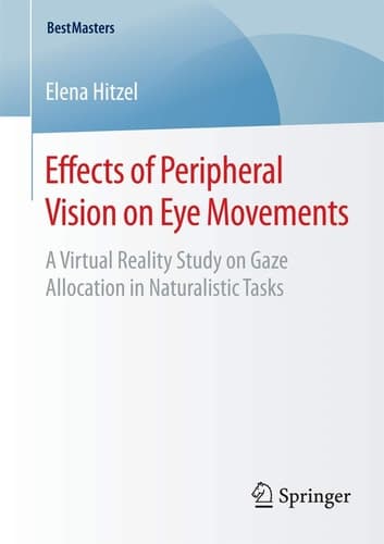 Effects of Peripheral Vision on Eye Movements A Virtual Reality Study on Gaze Allocation in Naturalistic Tasks