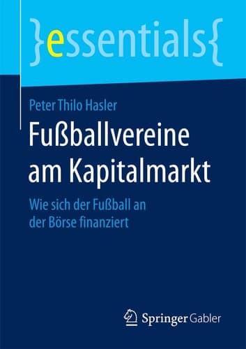 Fußballvereine am Kapitalmarkt Wie sich der Fußball an der Börse finanziert