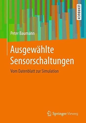 Ausgewählte Sensorschaltungen Vom Datenblatt zur Simulation