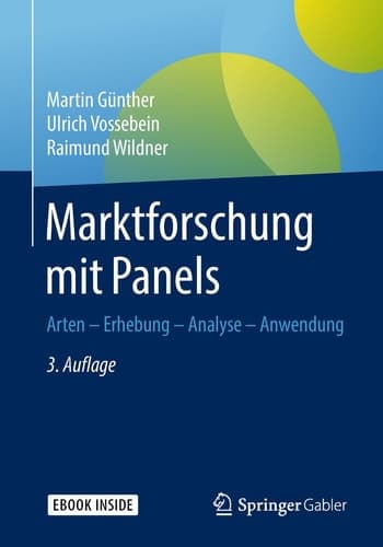 Marktforschung mit Panels Arten - Erhebung - Analyse - Anwendung