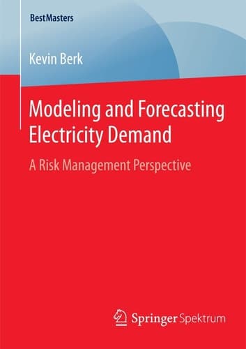 Modeling and Forecasting Electricity Demand A Risk Management Perspective