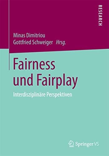 Fairness und Fairplay Interdisziplinäre Perspektiven
