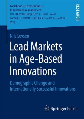 Lead Markets in Age-Based Innovations Demographic Change and Internationally Successful Innovations