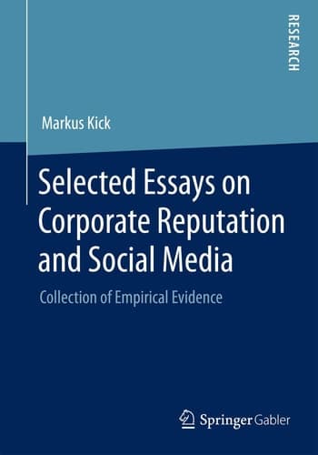 Selected Essays on Corporate Reputation and Social Media Collection of Empirical Evidence
