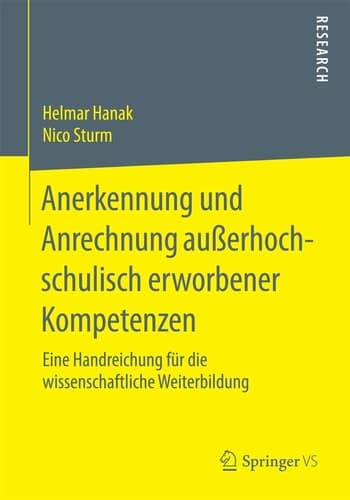 Anerkennung und Anrechnung außerhochschulisch erworbener Kompetenzen Eine Handreichung für die wissenschaftliche Weiterbildung