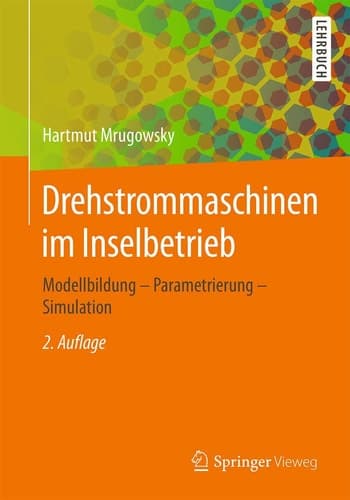 Drehstrommaschinen im Inselbetrieb Modellbildung - Parametrierung - Simulation
