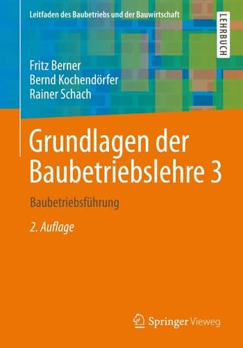 Grundlagen der Baubetriebslehre 3 Baubetriebsführung