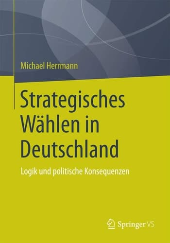 Strategisches Wählen in Deutschland Logik und politische Konsequenzen