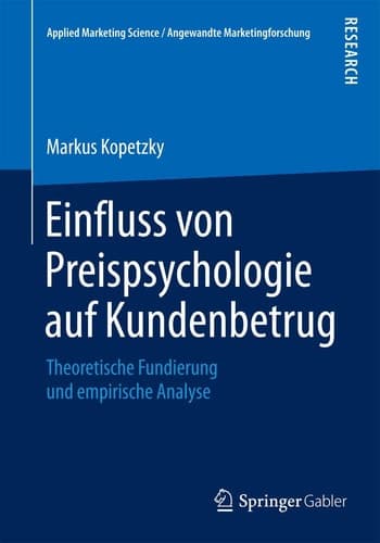 Einfluss von Preispsychologie auf Kundenbetrug Theoretische Fundierung und empirische Analyse