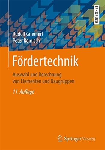 Fördertechnik Auswahl und Berechnung von Elementen und Baugruppen