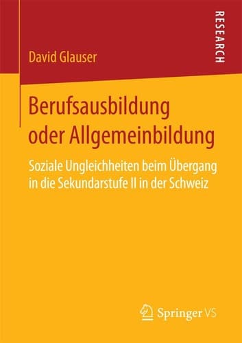 Berufsausbildung oder Allgemeinbildung Soziale Ungleichheiten beim Übergang in die Sekundarstufe II in der Schweiz