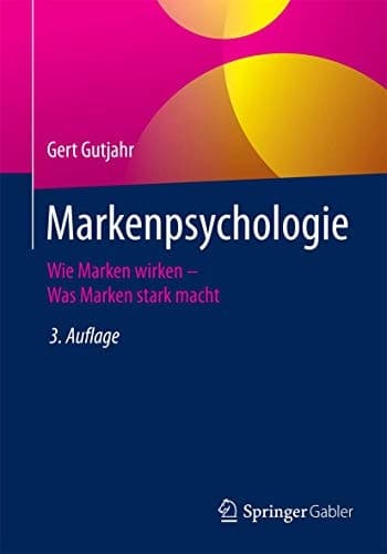 Markenpsychologie Wie Marken wirken - Was Marken stark macht