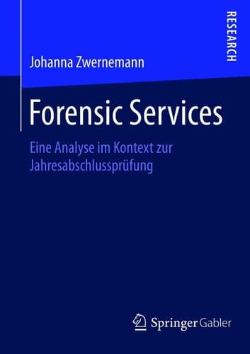 Forensic Services Eine Analyse im Kontext zur Jahresabschlussprüfung