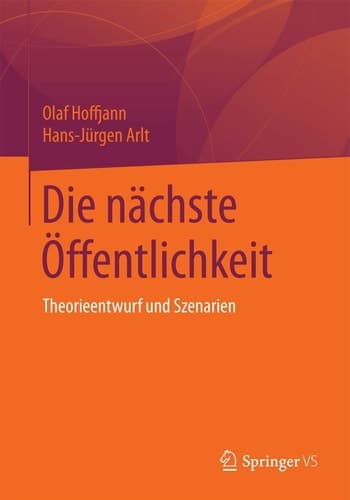 Die nächste Öffentlichkeit Theorieentwurf und Szenarien