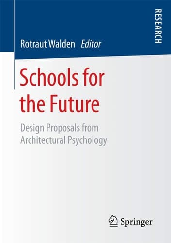 Schools for the Future Design Proposals from Architectural Psychology