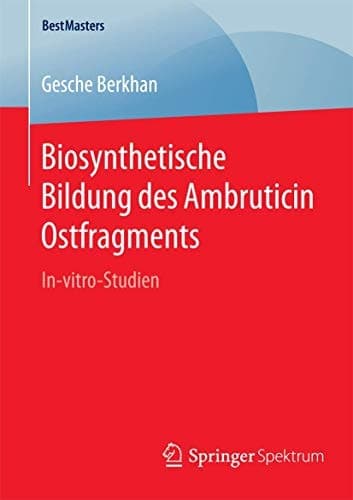 Biosynthetische Bildung des Ambruticin Ostfragments In-vitro-Studien