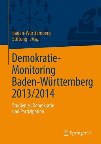Demokratie-Monitoring Baden-Württemberg 2013/2014 Studien zu Demokratie und Partizipation