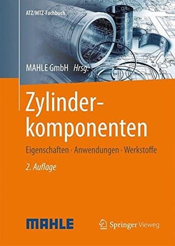 Zylinderkomponenten Eigenschaften, Anwendungen, Werkstoffe