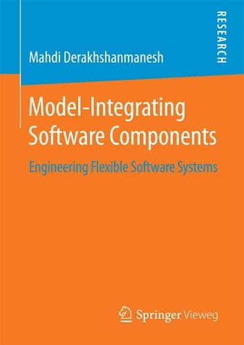 Model-Integrating Software Components Engineering Flexible Software Systems