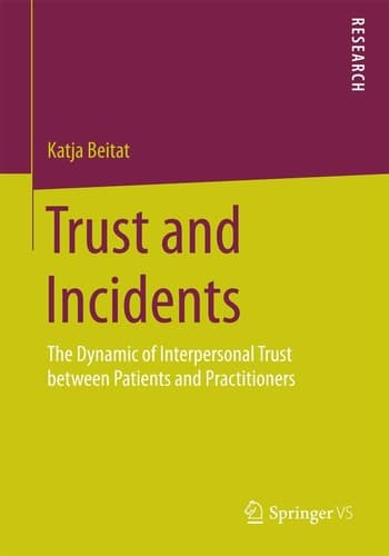 Trust and Incidents The Dynamic of Interpersonal Trust between Patients and Practitioners