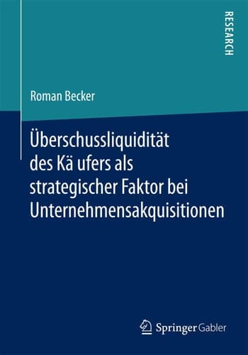 Überschussliquidität des Käufers als strategischer Faktor bei Unternehmensakquisitionen