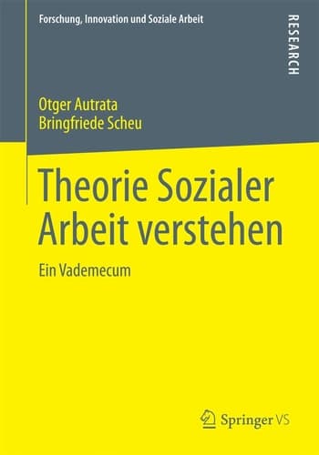 Theorie Sozialer Arbeit verstehen Ein Vademecum