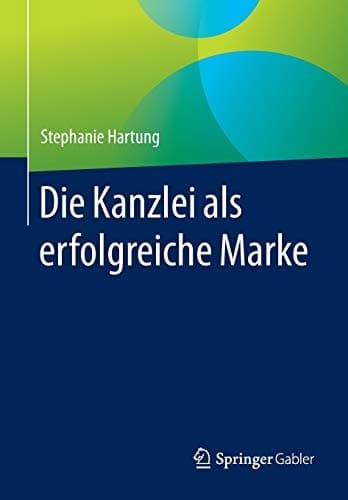 Die Kanzlei als erfolgreiche Marke