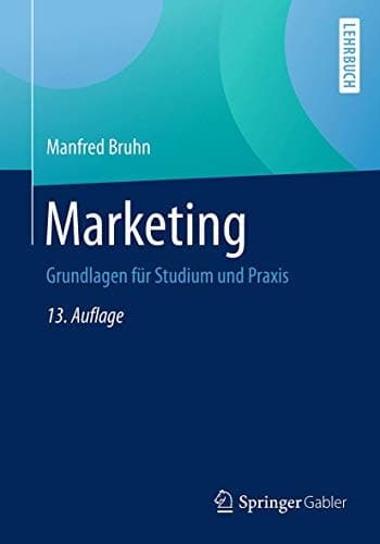 Marketing Grundlagen für Studium und Praxis
