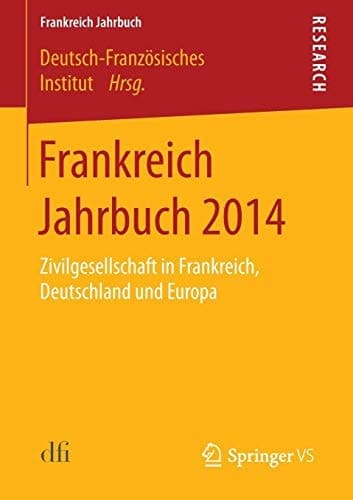 Frankreich Jahrbuch 2014 Zivilgesellschaft in Frankreich, Deutschland und Europa