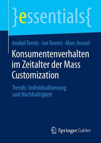 Konsumentenverhalten im Zeitalter der Mass Customization Trends: Individualisierung und Nachhaltigkeit