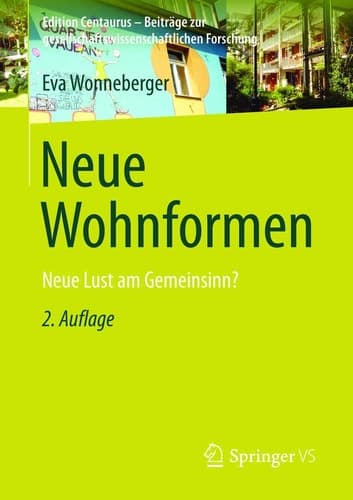 Neue Wohnformen Neue Lust am Gemeinsinn?