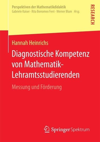 Diagnostische Kompetenz von Mathematik-Lehramtsstudierenden Messung und Förderung