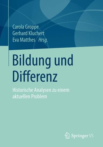 Bildung und Differenz Historische Analysen zu einem aktuellen Problem