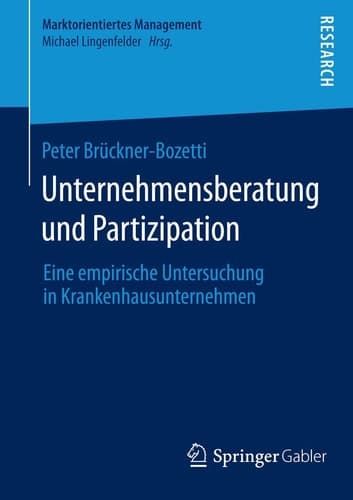 Unternehmensberatung und Partizipation Eine empirische Untersuchung in Krankenhausunternehmen
