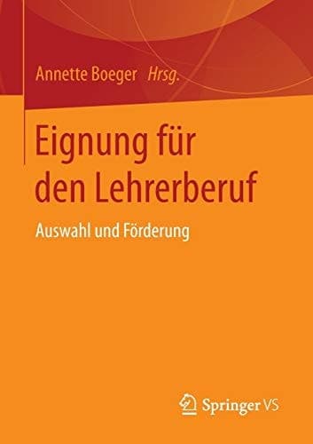 Eignung für den Lehrerberuf Auswahl und Förderung