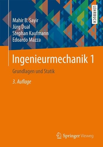 Ingenieurmechanik 1 Grundlagen und Statik