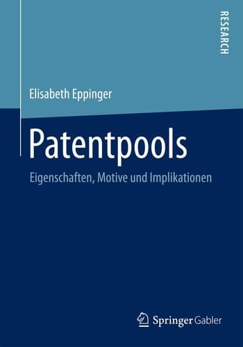 Patentpools Eigenschaften, Motive und Implikationen