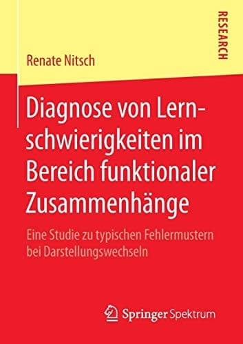 Diagnose von Lernschwierigkeiten im Bereich funktionaler Zusammenhänge Eine Studie zu typischen Fehlermustern bei Darstellungswechseln