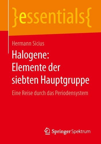 Halogene: Elemente der siebten Hauptgruppe Eine Reise durch das Periodensystem