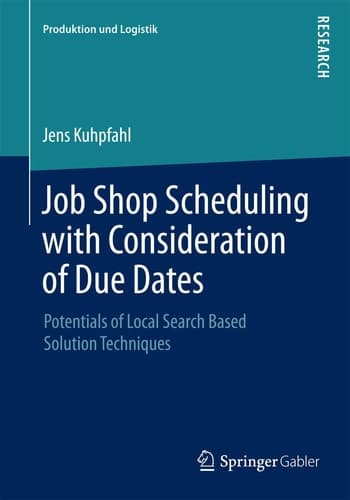 Job Shop Scheduling with Consideration of Due Dates Potentials of Local Search Based Solution Techniques