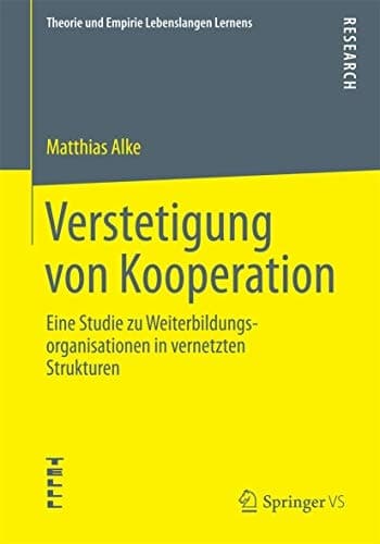 Verstetigung von Kooperation Eine Studie zu Weiterbildungsorganisationen in vernetzten Strukturen
