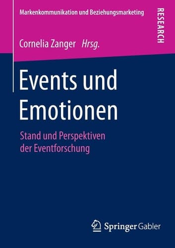 Events und Emotionen Stand und Perspektiven der Eventforschung