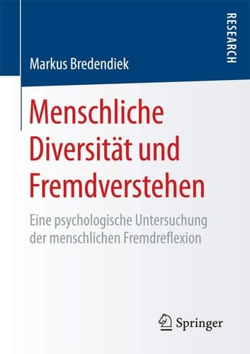 Menschliche Diversität und Fremdverstehen Eine psychologische Untersuchung der menschlichen Fremdreflexion