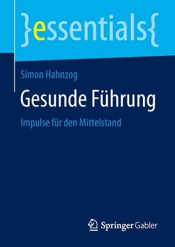 Gesunde Führung Impulse für den Mittelstand