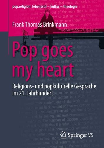 Pop goes my heart Religions- und popkulturelle Gespräche im 21. Jahrhundert