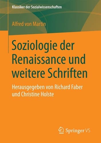Soziologie der Renaissance und weitere Schriften Herausgegeben von Richard Faber und Christine Holste